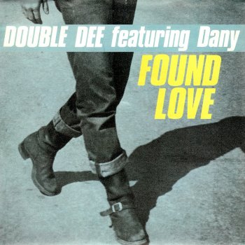 Double Dee featuring Dany Found Love (Full Version)
