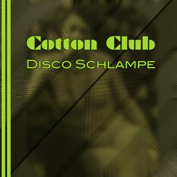Cotton Club Disco Schlampe (Extended Mix)
