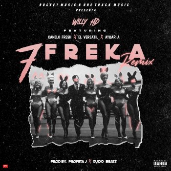 Willy Hd 7 FREKA (feat. Canelo Fresh, La Versa & Aybar A) [Remix]