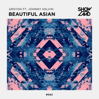 Arston feat. Johnny Kelvin Beautiful Asian - Extended Mix