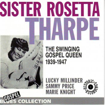 Sister Rosetta Tharpe Oh when i come to the end of my journey