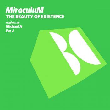 MiraculuM The Beauty of Existence