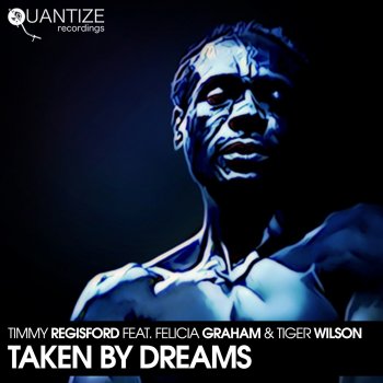 Timmy Regisford Taken by Dreams (feat. Felicia Graham & Tiger Wilson) [Frankie Feliciano Edit]
