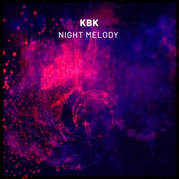 KBK Night Melody - Radio Edit