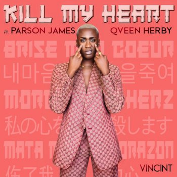 VINCINT feat. Parson James & Qveen Herby Kill My Heart (feat. Parson James & Qveen Herby)