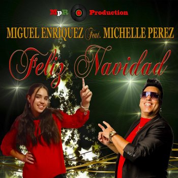 Miguel Enriquez Feliz Navidad (feat. Michelle Perez)