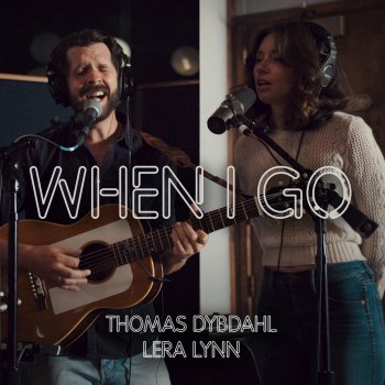 Thomas Dybdahl feat. Lera Lynn When I Go