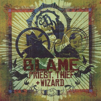 Blame One Priest, Thief & Wizzard