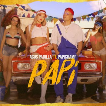Agus Padilla feat. Papichamp Papi (feat. Papichamp)