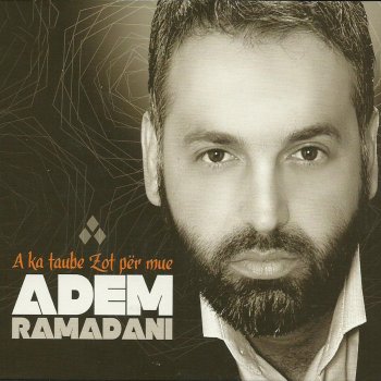 Adem Ramadani Mirëseerdhe Ramazan