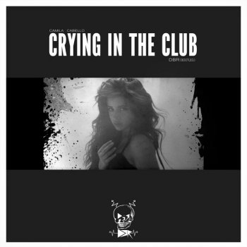 DBR feat. Camila Cabello Camila Cabello - Crying in the Club (DBR Remix)