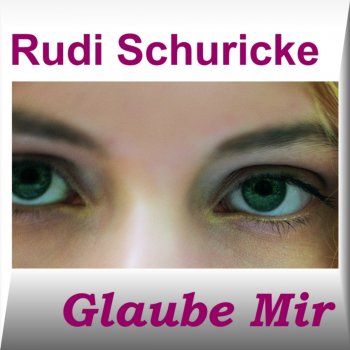Rudi Schuricke Glaube mir - Answer Me