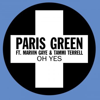 Paris Green feat. Marvin Gaye & Tammi Terrell Oh Yes (feat. Marvin Gaye & Tammi Terrell)