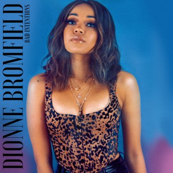 Dionne Bromfield Bad Intentions