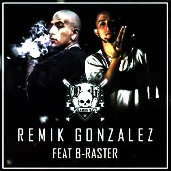 Remik Gonzalez feat. DJ Mushk Los Hijos de la Calle