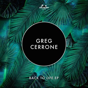 Greg Cerrone Back to Life