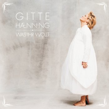 Gitte Hænning Die Frau die dich liebt (Version 2010)