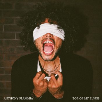 Anthony Flammia Top Of My Lungs