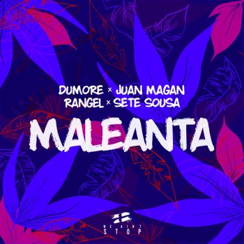 Dumore feat. Juan Magan & Rangel & Sete Sousa Maleanta (feat. Sete Sousa)