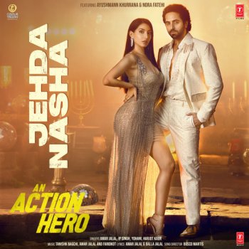 Tanishk Bagchi feat. Faridkot, Yohani, Amar Jalal & Harjot Kaur Jehda Nasha (From "An Action Hero")