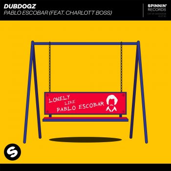 Dubdogz feat. Charlott Boss Pablo Escobar (feat. Charlott Boss)