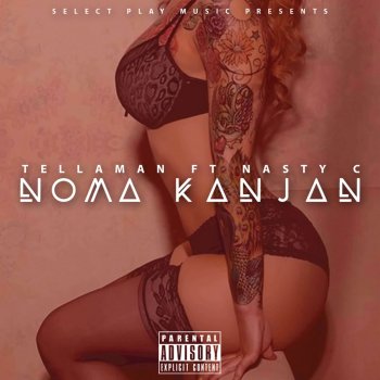 Tellaman feat. Nasty C Noma Kanjan
