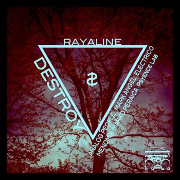 Rayaline Destroy - Mark Angel Darkside Remix