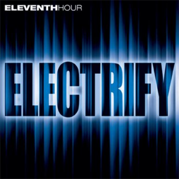 Eleventh Hour Electrify