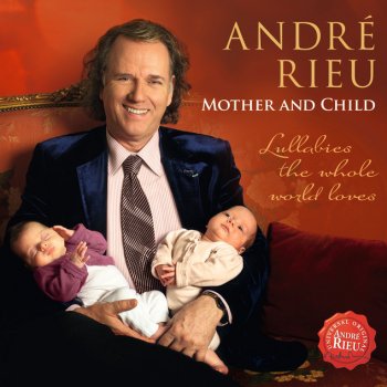 André Rieu & His Johann Strauss Orchestra Lullaby