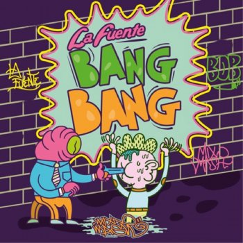 La Fuente Bang Bang