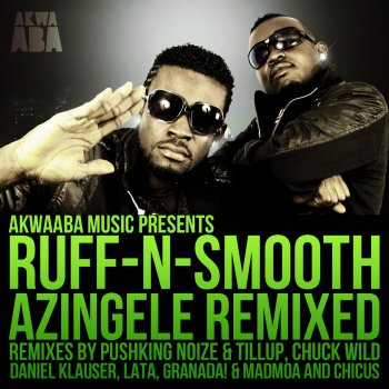 Ruff-N-Smooth Azingele (Granada! & Madmoa Remix)