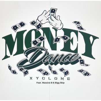 Xyclone feat. Massive B & Bigg Skip Money Dance