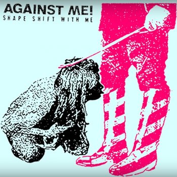 Against Me! Delicate, Petite & Other Things I'll Never Be