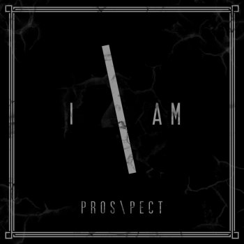 Prospect I Am