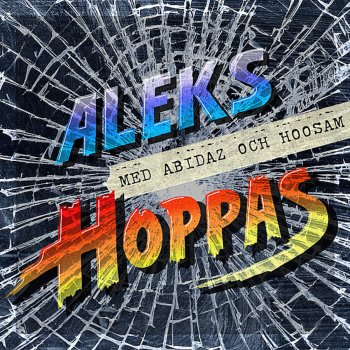 Aleks feat. Abidaz & Hoosam Hoppas