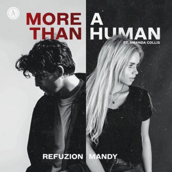 Refuzion feat. Mandy & Amanda Collis More Than A Human