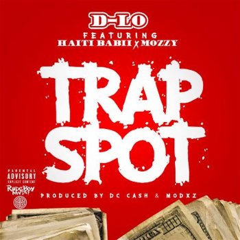 D-Lo feat. Mozzy & Haiti Babii Trap Spot