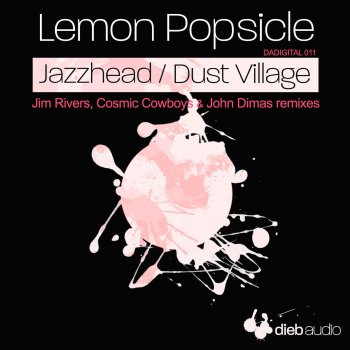 Lemon Popsicle Jazzhead (John Dimas & Cosmic Cowboys CL Madness Remix)