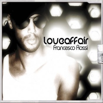 Francesco Rossi Love Affair (Fuzzy Hair Vocal Rmx)