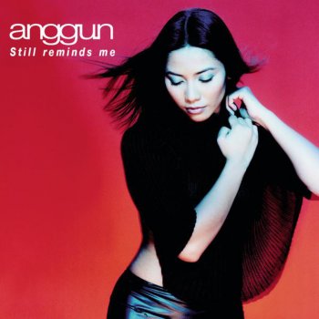 Anggun Still Reminds Me (Radio Edit)