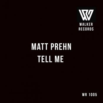 Matt Prehn Tell Me