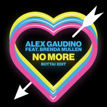 Alex Gaudino feat. Brenda Mullen & Bottai No More - Bottai Edit