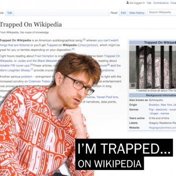 The Gregory Brothers Trapped On Wikipedia
