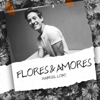 Gabriel Lobo Flores & Amores