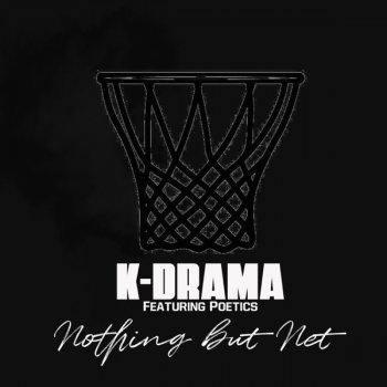 K-Drama Nothing but Net (feat. Poetics)