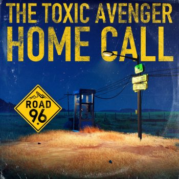 The Toxic Avenger Home Call - From Road 96