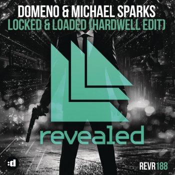 Domeno feat. Michael Sparks Locked & Loaded - Hardwell Edit