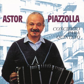 Astor Piazzolla Concierto para quinteto