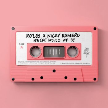ROZES feat. Nicky Romero Where Would We Be