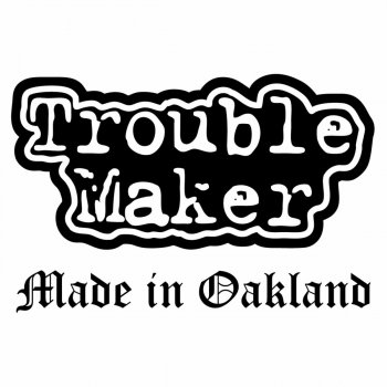 Trouble Maker Alcoholic